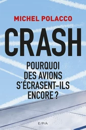 Pourquoi des avions s'écrasent-ils encore ?